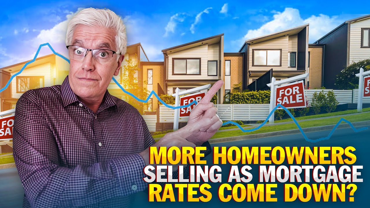 ARE MORE HOMEOWNERS SELLING AS MORTGAGE RATES COME DOWN?