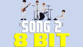 Song 2 [8 Bit Tribute to Blur] - 8 Bit Universe