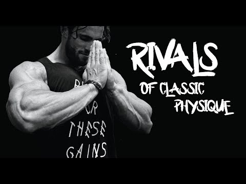 RIVALS OF CLASSIC PHYSIQUE - BODYBUILDING MOTIVATION RIVALS OF CLASSIC PHYSIQUE - BODYBUILDING MOTIVATION