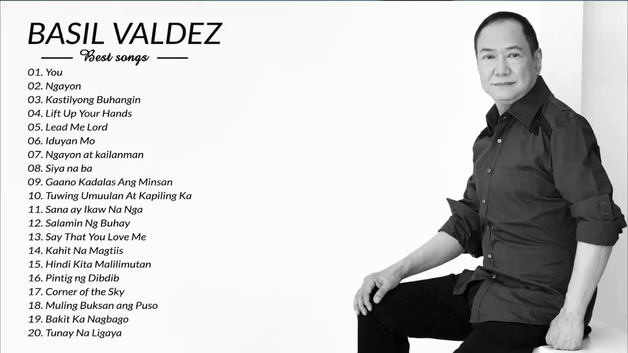 Basil Valdez Non Stop Best Songs Of Basil Valdez YouTube