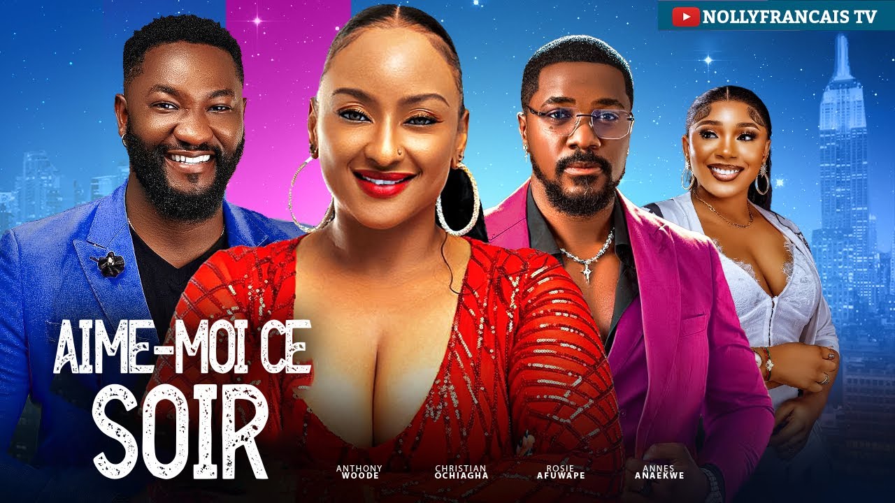 ⁣AIME MOI CE SOIR -ANTHONY WOODE , CHRISTINA OCHIAGHA , ROSIE AFUWAPE ANNES ANAEKWE Film complet 2024