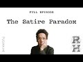 The satire paradox  revisionist history  malcolm gladwell