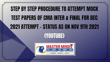 Step by step procedure to attempt Mock Test Papers of CMA Inter & Final for Dec 2021 - As on 9/11/21