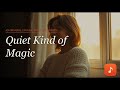 Quiet Kind of Magic | An Original Neo-Soul Song | Songsmith