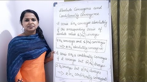 Sequence and series  - Absolute convergence and conditionally convergence