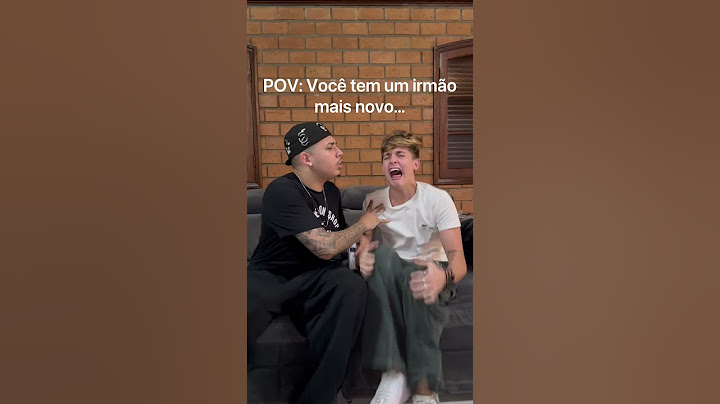 POV: Você tem um irmão mais novo....