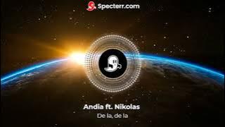 Andia ft. Nikolas - De la, dela @ANDIAOfficial @NikolasMusicOficial
