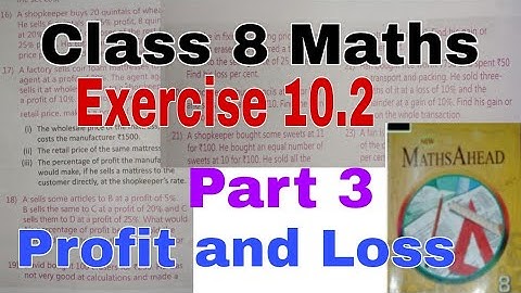 Class 8 Maths Exercise 10.2 | Profit and Loss | Applications of Percentage | Maths Ahead | CP | SP