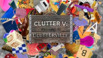 Clutter V: Welcome To Clutterville