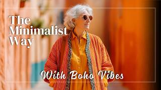 Boho Chic the Minimalist Way: Fewer Pieces, More Style for a Balanced, Timeless Look