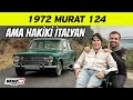 50 yaşında Murat 124 , ama hakiki İtalyan | Bir tur versene