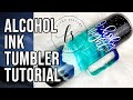 Alcohol Ink Tumbler Tutorial