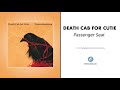 Death cab for cutie  passenger seat official audio