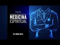 #PENSARE 017 | Medicina Espiritual