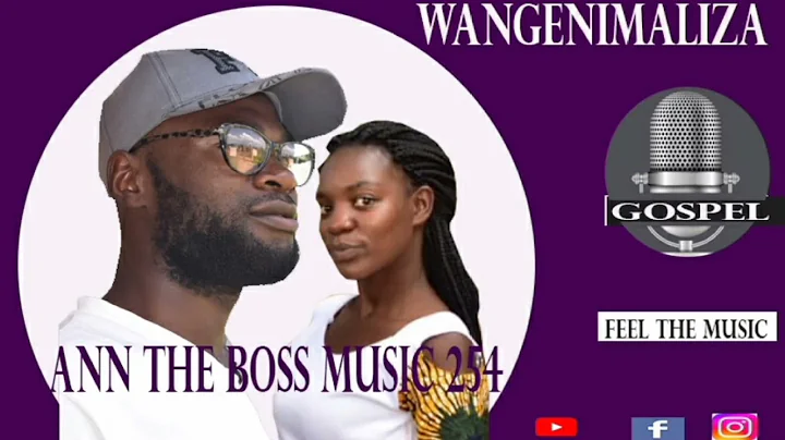 Ann Joash ft Raff the Boss - Wangenimaliza ( offic...