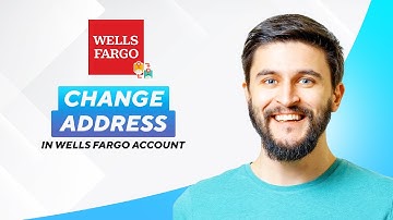 How to change address in wells fargo bank account (2024 / 2025) Full Guide!