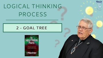 2 of 7 - Logical Thinking Process - Goal Tree