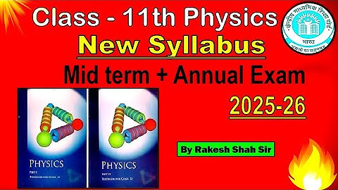 class 11 physics mid term syllabus 2025-26|class 11 physics annual syllabus 2025-26| #rakeshshahsir