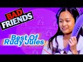 Rudy Jules Funniest Moments Part.1 | Bad Friends Compilation