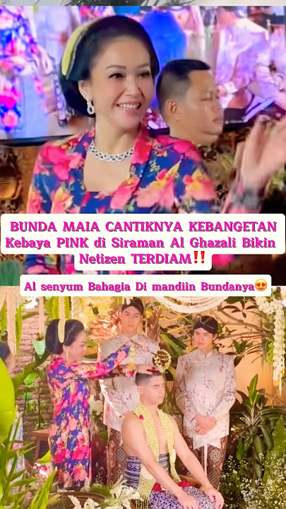 Bunda maia di siraman al ghazali‼️ #shortvideo #pernikahan #beranda