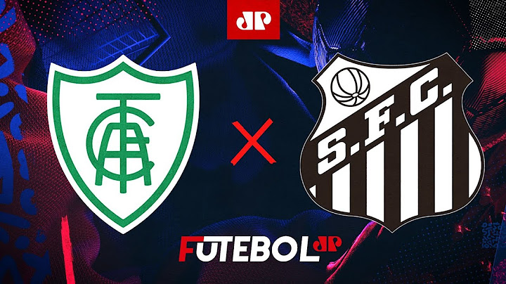 América-MG 2 x 1 Santos - 24/05/2024 - Série B