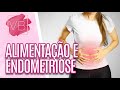 Alimentação e endometriose - Você Bonita (08/01/20)