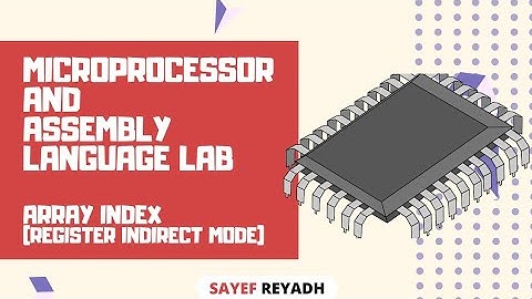 Assembly Language Tutorial Bangla EMU8086 - 32 - Array Index (Register Indirect Mode) - বাংলা