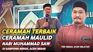 Ceramah Terbaru Tgk Ismail Labuhan Haji di Miruk, Aceh Besar ● Maulid Nabi Muhammad SAW ● Terbaik!!