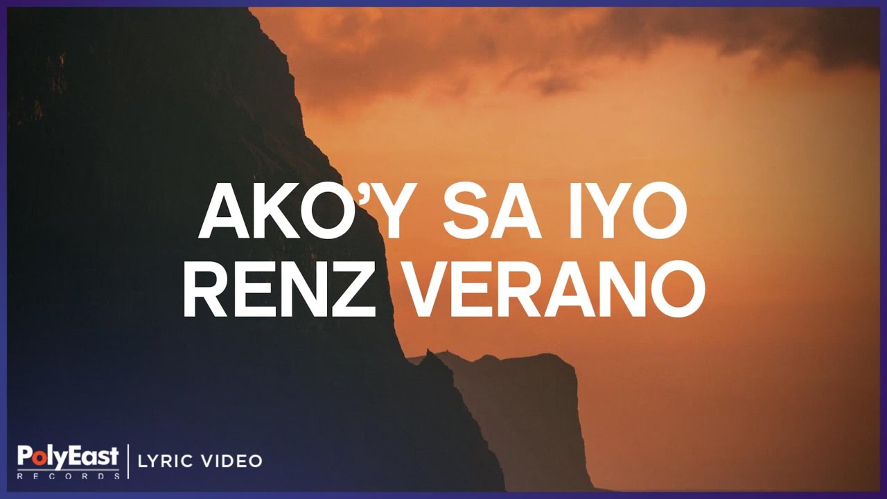 Renz Verano - Ako'y Sa Iyo (Lyric Video)