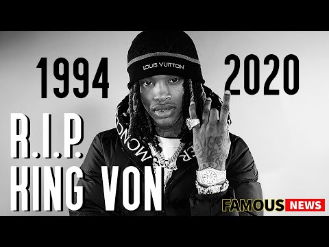 Rest in Peace, King Von, Famous News
