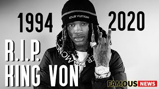 Rest in Peace, King Von | Famous News | Before They Were Gone #RIP