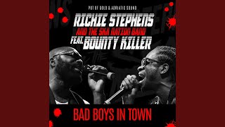 Video thumbnail of "Richie Stephenson - Bad Boys in Town (feat. Bounty Killer)"