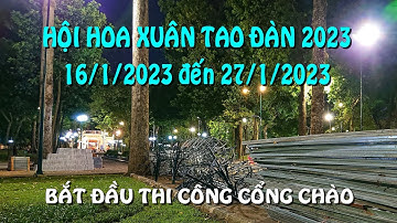 Hội Hoa Xuân Tao Đàn 2023 Tết Quý Mão đang thi công ở Công viên Tao Đàn