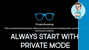 Always Start Chorme, Firefox & Internet Explorer in Private Mode!