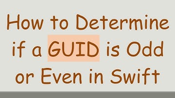 How to Determine if a GUID is Odd or Even in Swift