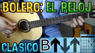 Miniatura del video "Como tocar "El reloj" bolero tradicional mexicano en guitarra (Canción con el Círculo de Re mayor)"