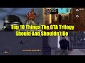 Top 10 Things The GTA Trilogy The Definitive Edition Should And Shouldn't Do