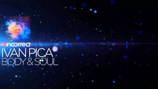 Ivan Pica - Body & Soul {Incorrect Music} :: OFFICIAL VIDEO Resimi