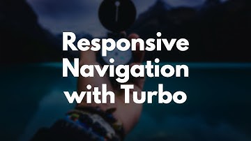Responsive Navigation with Turbo