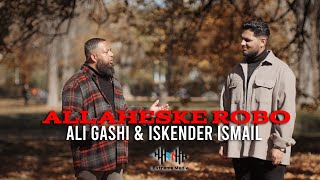 ALI GASHI & ISKENDER ISMAIL - ALLAHESKE ROBO l COVER l