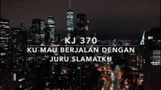 KJ 370 KU MAU BERJALAN DENGAN JURUS'LAMATKU | VANDO PANGARIBUAN (COVER)