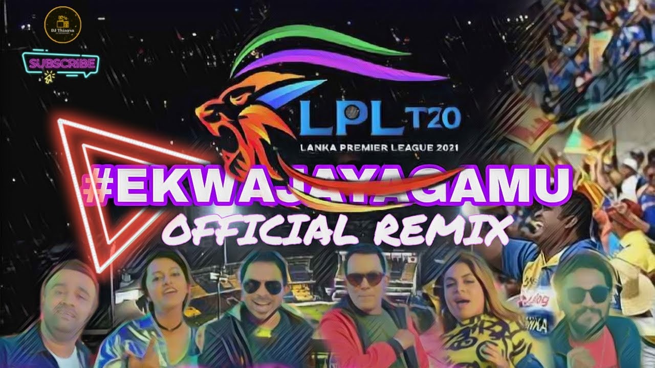  EKWAJAYAGAMU  LPL 2021 Theme song official Remx  Dj Thisara