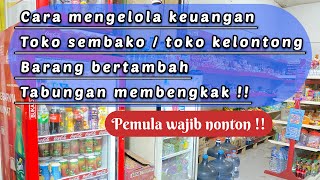 Cara Mengelola Keuangan Toko Sembako/Toko Kelontong | Supaya Barang Bertambah