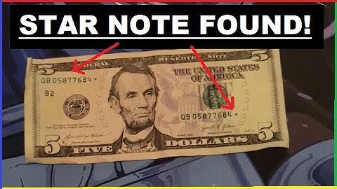 Star Note $5 Bill Found Bill Searching for Rare Banknotes Worth Money