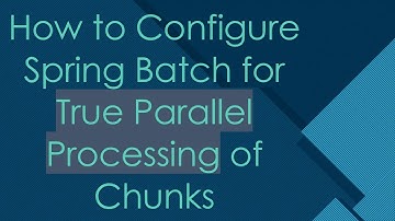 How to Configure Spring Batch for True Parallel Processing of Chunks