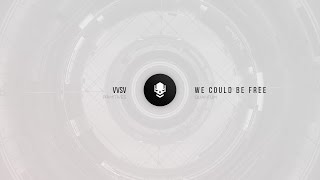 VVSV - We Could Be Free