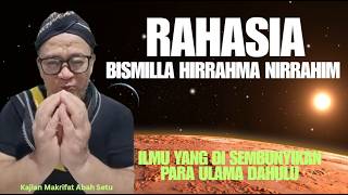 Rahasia Bismillahirrahmanirrahim Dalam Kajian Makrifat | Abah Setu Rahasia Bismillahirrahmanirrahim Dalam Kajian Makrifat | Abah Setu