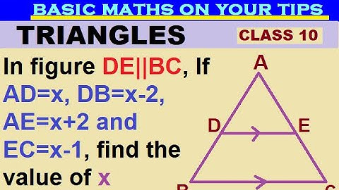 In figure DE||BC, If AD=x, DB=x-2, AE=x+2 and EC=x-1, find the value of x #class10triangles