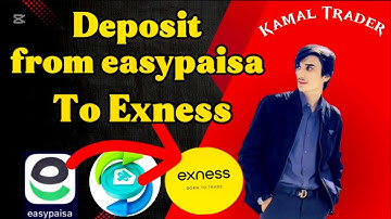 How to Deposit in EXNESS by EASYPAISA in 2025 || Kamal Trader || #exness #kamaltrader