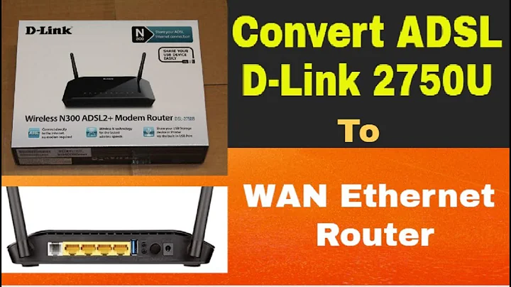 D-Link DSL 2750U Convert to WAN Ethernet Router. Its Easy